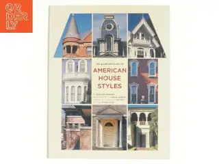 The Abrams Guide to American House Styles af William Morgan (Bog)