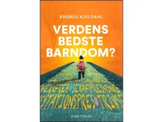 Verdens bedste barndom?