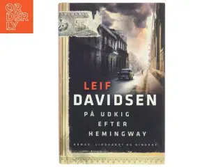 På udkig efter Hemingway af Leif Davidsen (Bog)