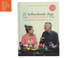 21 helbredende dage med antiinflammatorisk kost : spis dig til bedre fordøjelse, stabilt blodsukker og mere energi af Louise Bruun (f. 1975) (Bog