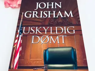 Uskyldig dømt - John Grisham 