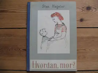 Sten Hegeler (1923-2021). Hvordan mor?