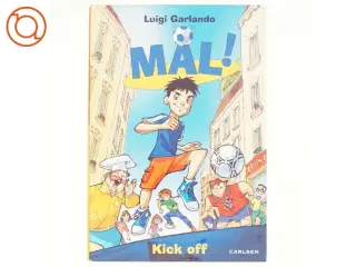 Mål! Kick off af Luigi Garlando (Bog)