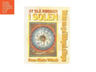 At slå rødder i solen af Rose Marie Tillisch (bog)