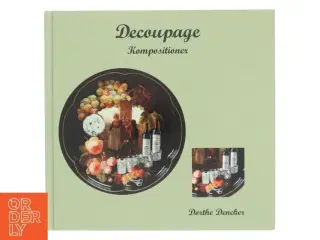 Decoupage Kompositioner af Dorthe Dencker