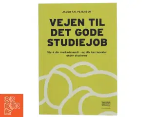 Vejen til det gode studiejob af Jacob Flemming Hounsgaard Petersen (Bog)