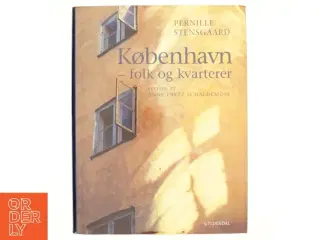 København - folk og kvarterer af Pernille Stensgaard (bog)