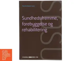 Sundhedsfremme, forebyggelse og rehabilitering (Bog)