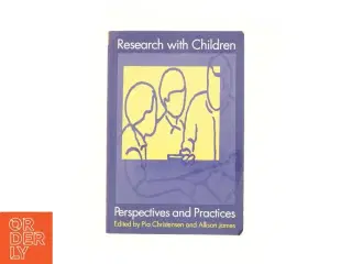 Research with children : perspectives and practices (Bog)