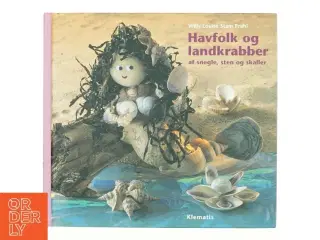 Havfolk og landkrabber af snegle, sten og skaller af Willy Louise Stam Prahl (Bog)