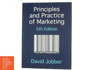 Principles and practice of marketing af David Jobber (Bog)