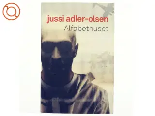 Alfabethuset af Jussi Adler-Olsen (Bog)