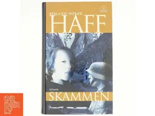 Skammen : roman af Bergljot Hobæk Haff (Bog)
