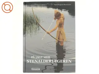 På jagt med stenalderjægeren af Gert Hougaard Rasmussen (f. 1960-10-05) (Bog)