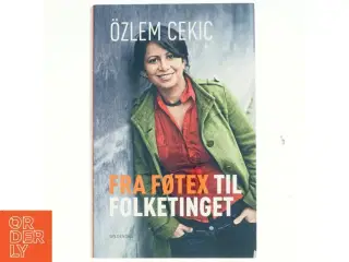 Fra Føtex til folketinget af &#214;zlem Cekic (Bog)