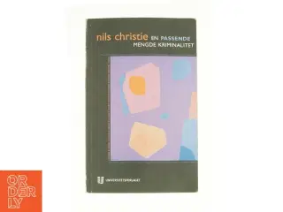 En passende mengde kriminalitet af Nils Christie (Bog)