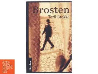 Brosten af Toril Brekke (Bog)