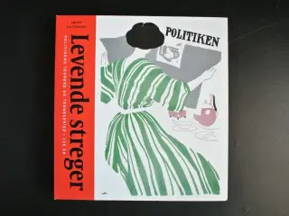 levende streger - politikens tegnere og tegneserie