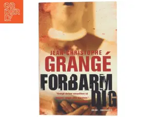 &#39;Forbarm dig&#39; af Jean-Christophe Grangé (bog)