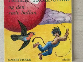 Trille Troldunge og den røde ballon,  Robert Fiske