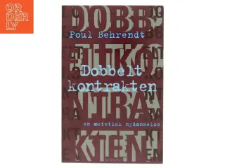 Dobbeltkontrakten : en æstetisk nydannelse af Poul Behrendt (Bog)