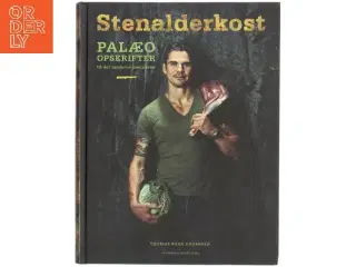 Stenalderkost : palæo-opskrifter til det moderne menneske af Thomas Rode Andersen (Bog)