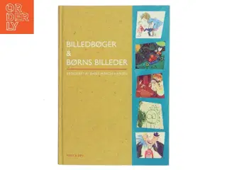 Billedbøger & børns billeder af Anne Mørch-Hansen (Bog)