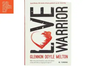 Love warrior : kærlighedens kriger af Glennon Doyle Melton (Bog)