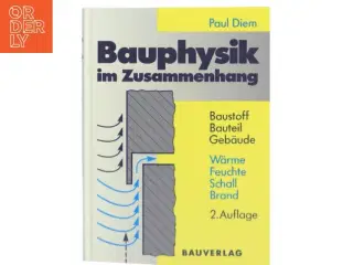 Bauphysik im Zusammenhang af Paul Diem (Bog)