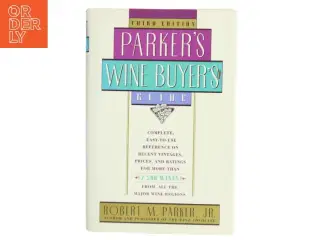 Parker&#39;s Wine Buyer&#39;s Guide af Robert M. Parker (Bog)