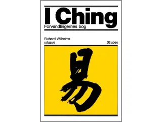 I Ching - Forvandlingernes bog I+II