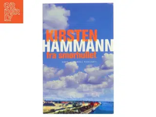 Fra smørhullet : roman af Kirsten Hammann (Bog)