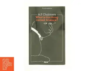 What Is This Thing Called Science? af A.F. Chalmers (Bog)