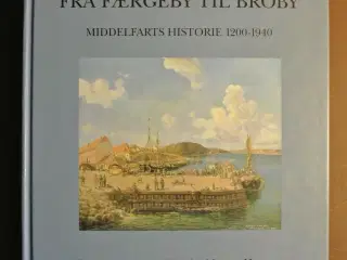 middelfart fra færgeby til broby - middelfarts his