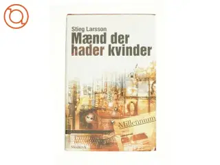 Maend Der Hader Kvinder af Stieg Larsson (Bog)