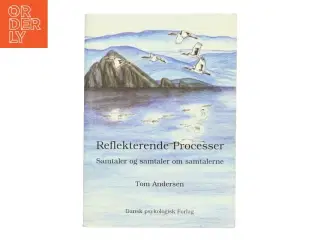Reflekterende processer : samtaler og samtaler om samtalerne af Tom Andersen (f. 1936) (Bog)