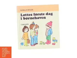 Lottes første dag i børnehaven af Gunilla Wolde (Bog)