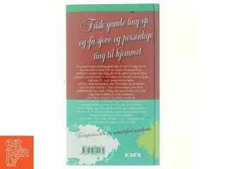 Genbrugsguld : fra gammelt bras til originale møbler af Bettina Ohlsen (Bog)