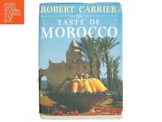 Taste of Morocco af Robert Carrier (Bog)