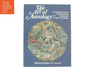 The art of astrology af Sheila Geddes fra Bog