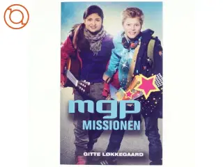 MGP missionen af Gitte Løkkegaard (Bog)