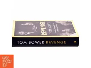 Revenge : Meghan, Harry and the war between the Windsors af Tom Bower (f. 1946) (Bog)