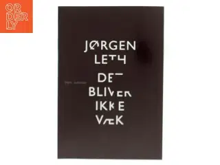 Det bliver ikke væk af Jørgen Leth (Bog)