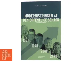 Moderniseringen af den offentlige sektor af Niels Ejersbo, Carsten Greve (Bog)