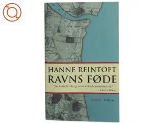 Ravns føde : roman af Hanne Reintoft (Bog)