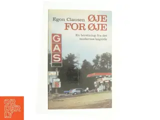 Øje for øje : en beretning fra det modernes bagside af Egon Clausen (f. 1940) (Bog)