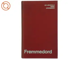 Gyldendals Røde Ordbøger - Fremmedordbog fra Gyldendals