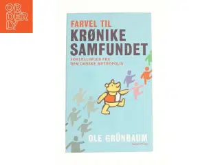 Farvel til krønikesamfundet af Ole Grünbaum (Bog)