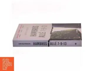 Hambros Allé 7-9-13 : roman af Lotte Kaa Andersen (Bog)