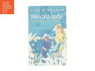 Min blå sofa : om integration i skolen af Lise Weber Egholm (Bog)